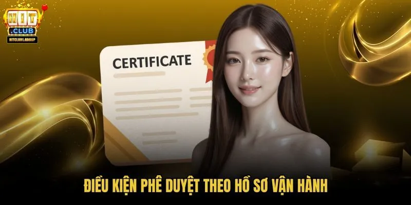 dieu-kien-phe-duyet-theo-ho-so-van-hanh