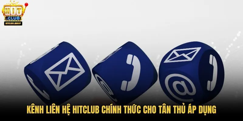 kenh-lien-he-hitclub-chinh-thuc-cho-tan-thu-ap-dung