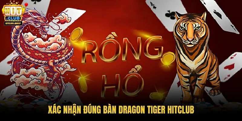 xac-nhan-dung-ban-dragon-tiger-hitclub